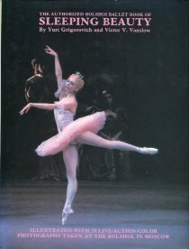 Stock image for The Authorized Bolshoi Ballet Book of Sleeping Beauty for sale by Better World Books