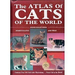 Beispielbild fr The Atlas of Cats of the World: Domesticated and Wild zum Verkauf von Books of the Smoky Mountains