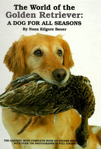 Stock image for The World of the Golden Retriever: A Dog for All Seasons for sale by Your Online Bookstore