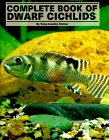 Stock image for Complete Book of Dwarf Cichlids for sale by Half Price Books Inc.