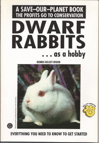 Imagen de archivo de Dwarf Rabbits: Getting Started (Save Our Planet) a la venta por Wonder Book