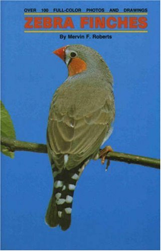 Stock image for Zebra Finches for sale by The Warm Springs Book Company