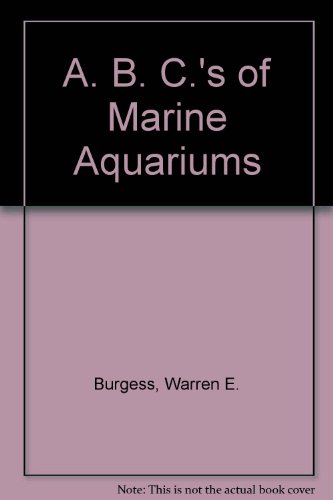 Beispielbild fr A. B. C.'s of Marine Aquariums zum Verkauf von WorldofBooks