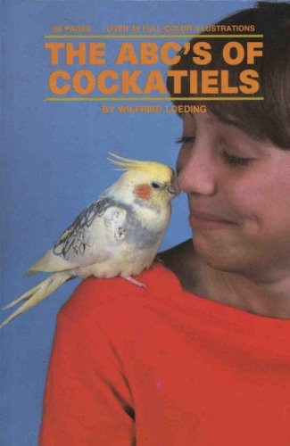 9780866228367: The ABC's of Cockatiels (English and German Edition)