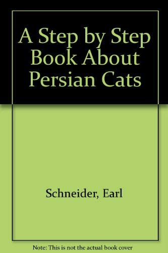 Stock image for A Step by Step Book About Persian Cats for sale by HPB-Diamond