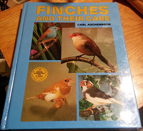 Imagen de archivo de FINCHES AND THEIR CARE. a la venta por Cambridge Rare Books