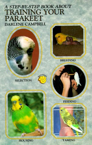 9780866229708: Step by Step Book About Training Your Parakeet