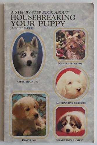 9780866229746: Step by Step Book About Housebreaking Your Puppy