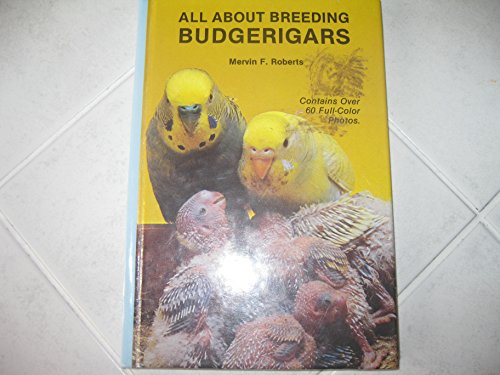 Imagen de archivo de All About Breeding Budgerigars a la venta por Wonder Book