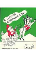9780866240000: Chicano Christmas Story / Un Cuento Navidad Chicano