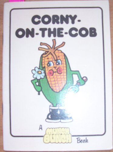 Imagen de archivo de Corny-On-The-Cob (Munch Bunch Book) a la venta por -OnTimeBooks-