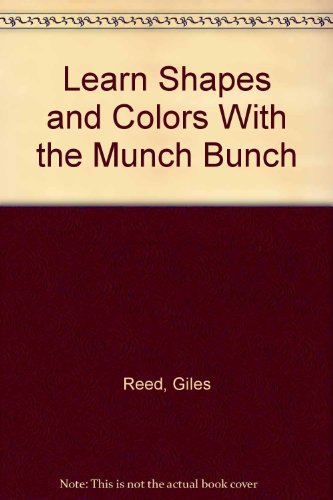 Imagen de archivo de Learn Shapes and Colors With the Munch Bunch a la venta por ThriftBooks-Dallas