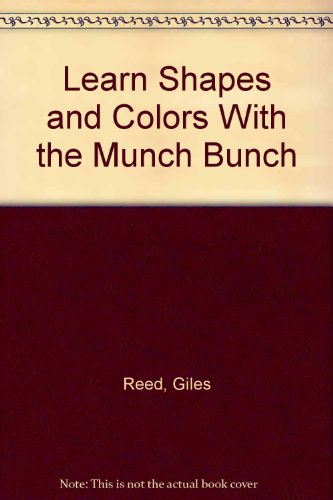 Stock image for Learn Shapes and Colors With the Munch Bunch for sale by ThriftBooks-Dallas