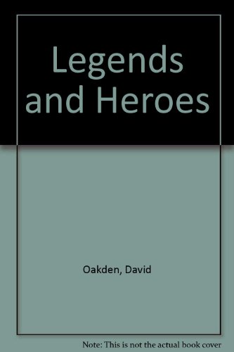 Legends and Heroes (9780866252027) by Oakden, David