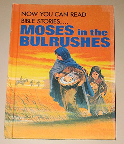 Beispielbild fr Moses in the Bulrushes (Now you can read--Bible Stories) zum Verkauf von Wonder Book