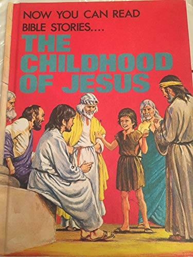 Beispielbild fr The Childhood of Jesus: Now You Can Read Bible Stories zum Verkauf von Top Notch Books