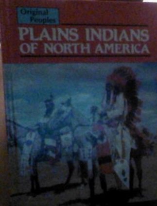 Plains Indians of North America (Original People) (9780866252584) by May, Robin