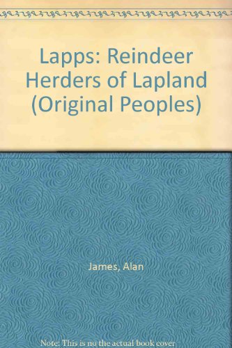 Beispielbild fr Lapps - Reindeer Herders of Lapland zum Verkauf von Better World Books