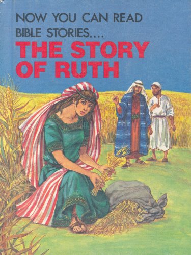 Beispielbild fr The Story of Ruth (Now You Can Read Bible Stories.) zum Verkauf von Better World Books