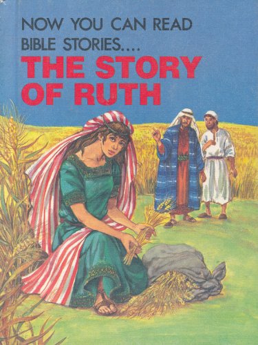 Imagen de archivo de The Story of Ruth (Now You Can Read Bible Stories.) a la venta por Better World Books: West