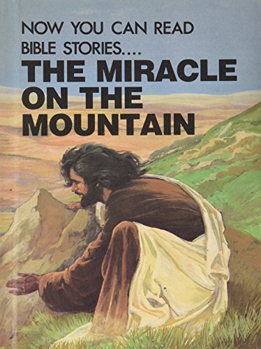 Beispielbild fr The Miracle on the Mountain (Now You Can Read Bible Stories) zum Verkauf von BookHolders