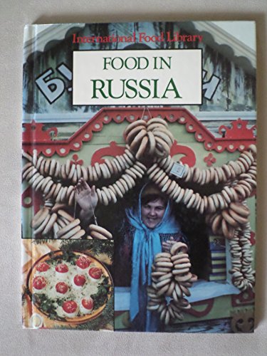 9780866253437: Food in Russia (International Food Library)