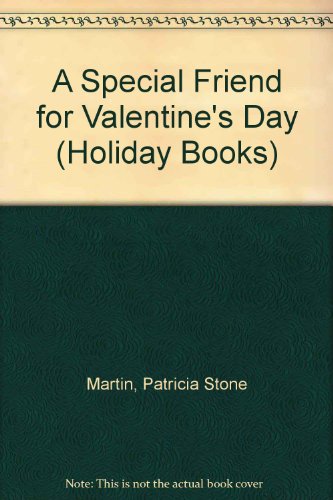 Beispielbild fr A Special Friend for Valentine's Day (Holiday Books) zum Verkauf von Ezekial Books, LLC