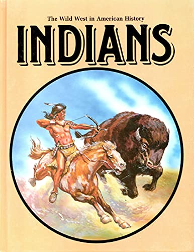 Beispielbild fr Indians (Wild West in America) zum Verkauf von Wonder Book