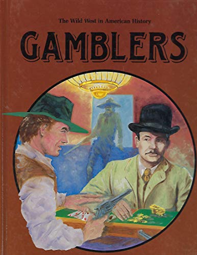 Gamblers (Wild West in America History) (9780866253710) by D'Apice, Rita; D'Apice, Mary