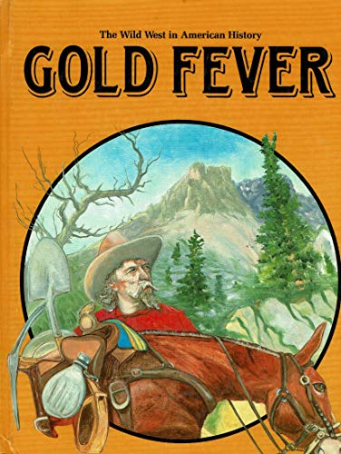 Beispielbild fr Gold Fever (Wild West in American History) zum Verkauf von Adagio Books