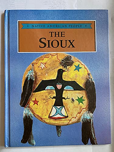 Stock image for The Sioux (Indian Tribes of America) for sale by SecondSale