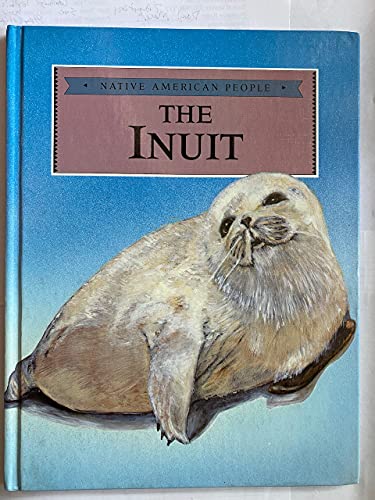 Imagen de archivo de The Inuit (Native American People Ser., Set II) a la venta por Wally's Books