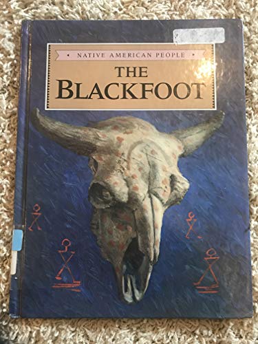 9780866253956: The Blackfoot: Native American People