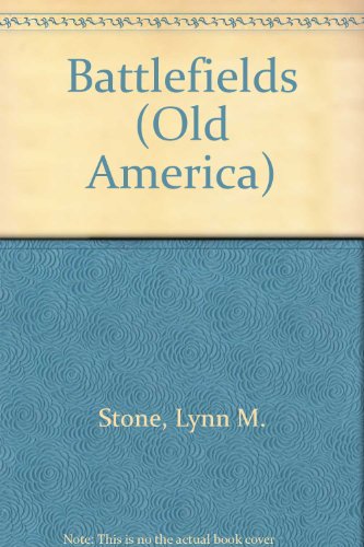 Beispielbild fr Battlefields (Old America) zum Verkauf von Emily's Books