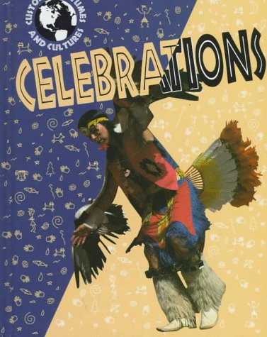 Stock image for Celebrations (Customs, Costumes, and Cultures) for sale by Booksavers of MD