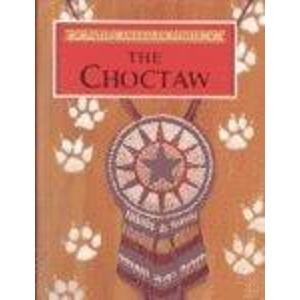 9780866256025: The Choctaw (Native American People)