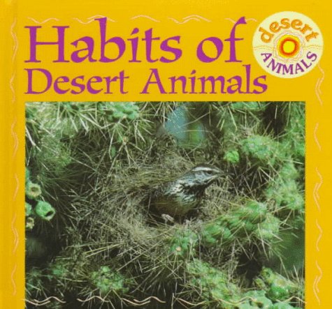 Habits of Desert Animals (9780866256278) by Stone, Lynn M.