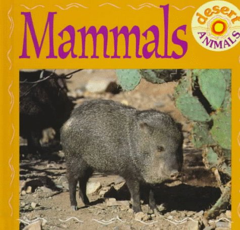 Mammals (Desert Animals) (9780866256285) by Stone, Lynn M.