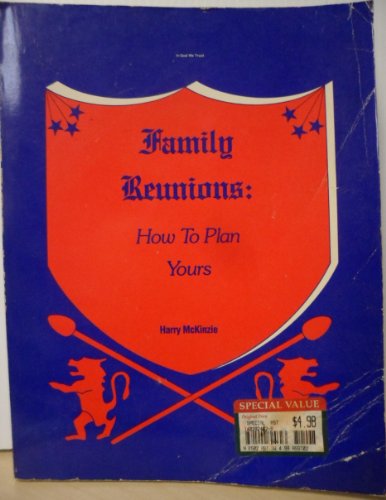 Family Reunions : How to Plan Yours