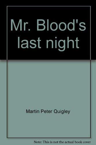 9780866290234: Mr. Blood's last night: End of an era in journalism : a reporter remembers Kansas City and the Times in the late thirties