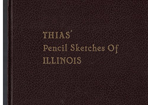 Stock image for Thias' Pencil Sketches of Illinois for sale by Novel Ideas Books & Gifts