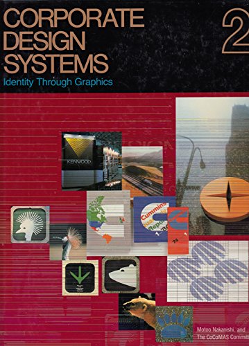 Stock image for Corporate Design Systems 2: Identity Through Graphics (English and Japanese Edition) for sale by HPB Inc.