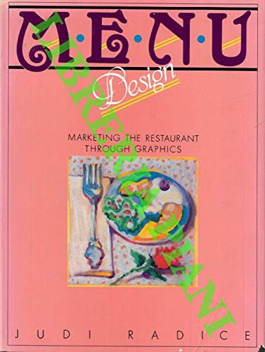Imagen de archivo de Menu Design: Marketing the Restaurant Through Menu Graphics a la venta por Half Price Books Inc.