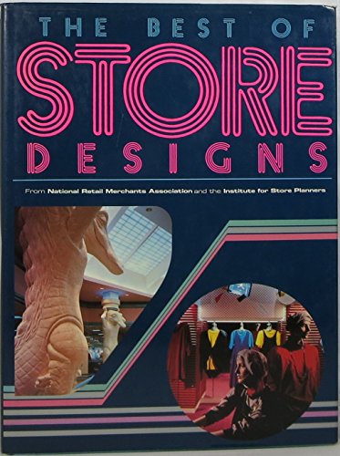 Stock image for The Best of Store Designs: From National Retail Merchants Association and the Institute for Store Planners' Store Interior Design Competition for sale by Your Online Bookstore