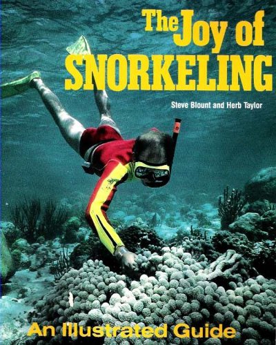 Stock image for The Joy of Snorkeling, An Illustrated Guide for sale by HPB-Ruby