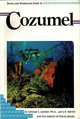 Beispielbild fr Diving and snorkeling guide to Cozumel zum Verkauf von Wonder Book