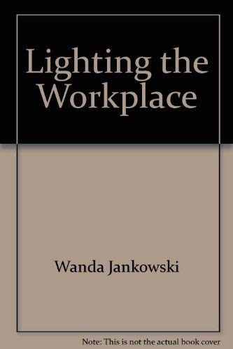 Beispielbild fr Lighting the Workplace zum Verkauf von Wonder Book