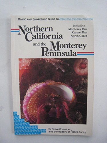 Stock image for Diving and Snorkeling Guide to Northern California and the Monterey Peninsula for sale by Stillwaters Environmental Ctr of the Great Peninsula Conservancy