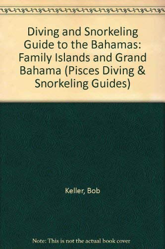 Imagen de archivo de The Diving and Vacation Guide to the Bahamas: Family Island and Grand Bahamas (Lonely Planet Pisces Books) a la venta por Wonder Book