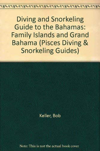 Stock image for The Diving and Vacation Guide to the Bahamas: Family Island and Grand Bahamas (Lonely Planet Pisces Books) for sale by Wonder Book